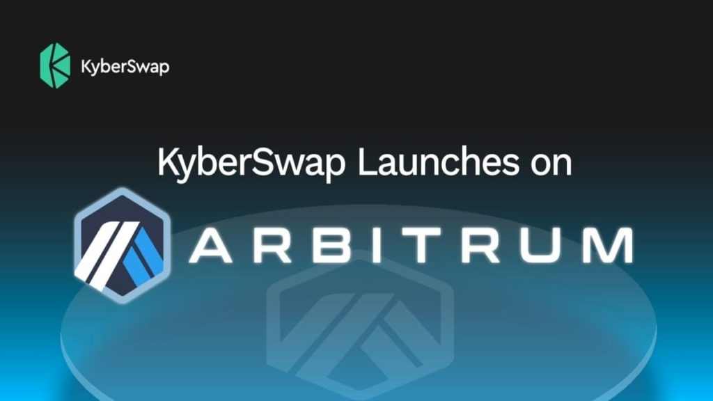 KyberSwap Lanza la Integración con la Solución de Escalado L2 en Arbitrum Network